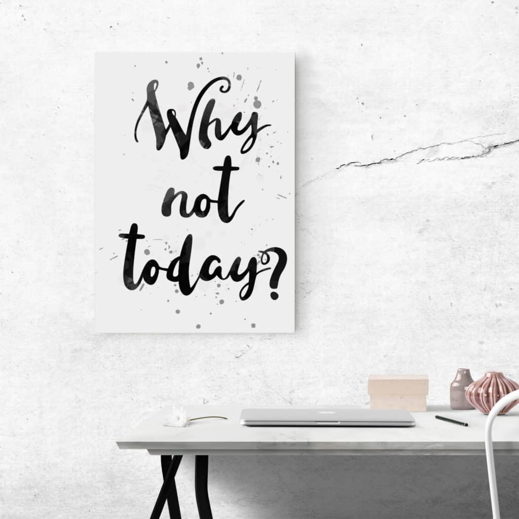 Why Not Today? Artwork