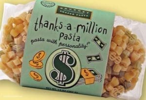 Pasta money shaped