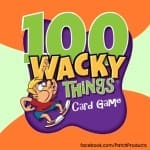 100 Wacky Things Game