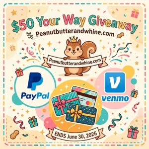 Promotional banner for $50 Your Way Giveaway by peanutbutterandwhine.com with PayPal and Venmo logos and gift cards; ends June 30, 2026.
