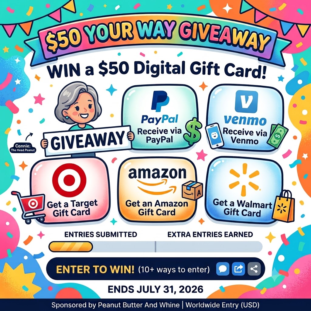 https://peanutbutterandwhine.com/50-your-way-giveaway-july-2026/ Colorful giveaway banner promoting a $50 digital gift card prize with options from PayPal, Venmo, Target, Amazon, and Walmart.